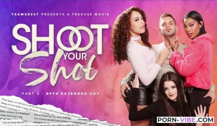 Willow Ryder, Bella Forbes, Eden West, Penelope Kay - Foursome Is Better Than None A Shoot Your Shot Extended Cut [BFFS.com / TeamSkeet.com] SD