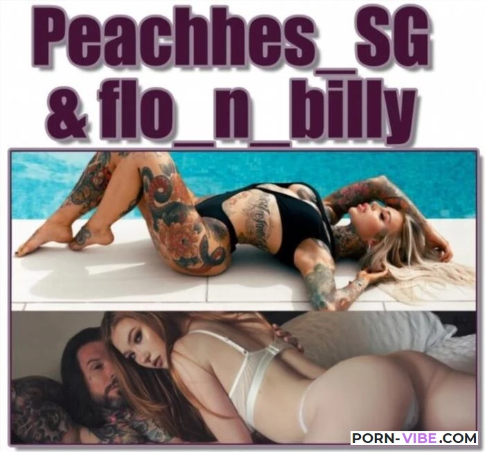 Peachhes SG And Flo N Billy [OnlyFans.com] HD 720p