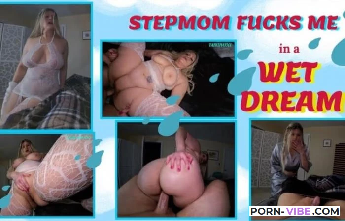 TabithaXXX - Step Mom Fucks Step Son in His Wet Dream [FapHouse.com] FullHD 1080p